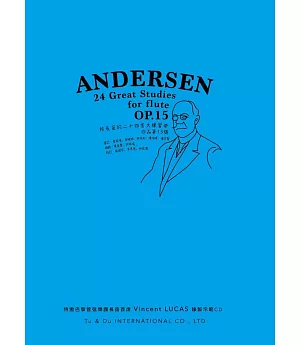 ANDERSEN給長笛的二十四首大練習曲，作品第15號﹝樂譜﹞