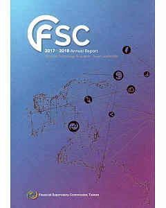 Financial Supervisory Commission,Taiwan 2017-2018 Annual Report [附光碟]