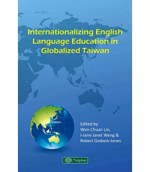 Internationalizing English Language Education in Globalized Taiwan