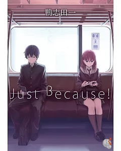 Just Because！01