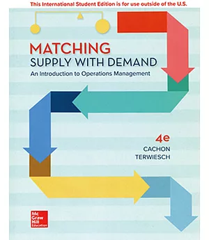 Matching Supply With Demand: An Introduction to Operations Management(4版)