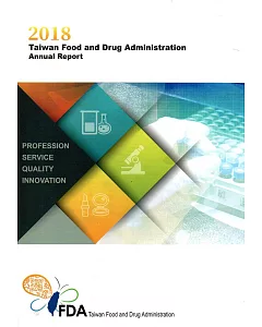 2018 Taiwan Food and Drug Administration Annual Report