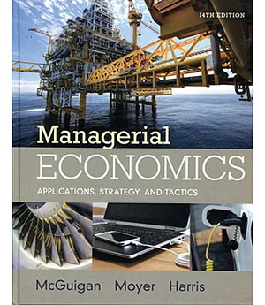 Managerial Economics: Applications, Strategies and Tactics(Original)