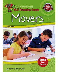 Cambridge YLE Practice Tests Movers 2018 Test Format Student’s Book with MP3 CD & Key（Hamilton）