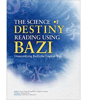 The Science of Destiny Reading Using Bazi: Demystifying BaZi the Logical Way（20K）