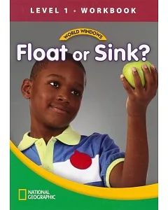 World Windows 1 (Science): Float or Sink? Workbook