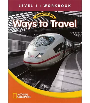 World Windows 1 (Social Studies): Ways To Travel Workbook