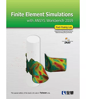 Finite Element Simulations with ANSYS Workbench 2019（附影音光碟）