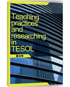 Teaching practices and researching in TESOL