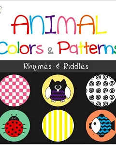 Animal Colors and Patterns: Rhymes and Riddles(繪本)