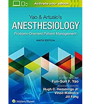 Yao & Artusio’s Anesthesiology：Problem-Oriented Patient Management. 9/e