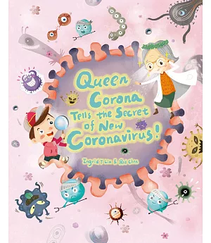 Queen Corona Tells the Secret of NEW CORONAVIRUS！《新冠病毒大解密！英文版》
