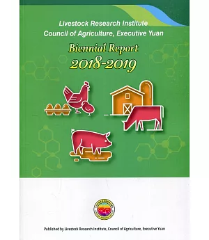 Livestock Research Institute, Council of Agriculture, Executive Yuan, Biennial Report 2108-2019