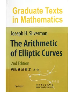 The arithmetic of elliptic curves：橢圓曲線算術(第2版)