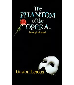 The Phantom of the Opera the Original Novel