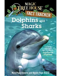 Dolphins and Sharks: A Nonfiction Companion to Magic Tree House #9: Dolphins at Daybreak