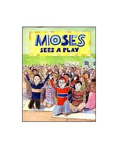 Moses Sees a Play