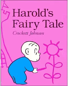 Harold’s Fairy Tale: Further Adventures With the Purple Crayon