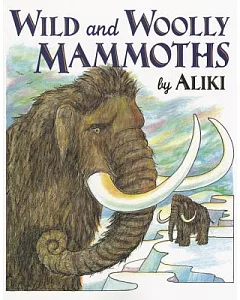 Wild and Woolly Mammoths