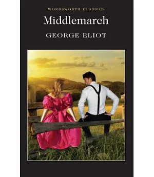 Middlemarch (Wordsworth Classics)