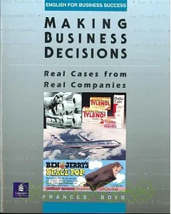 Making Business Decisions: Real Cases from Real Companies