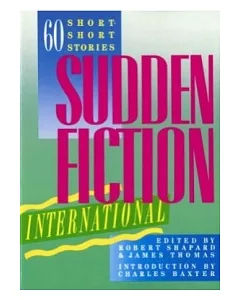 Sudden Fiction International (60 New Short-Short Stories)