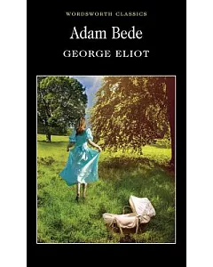 Adam Bede (Wordsworth Classics)
