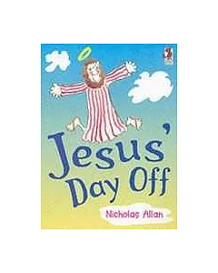 Jesus’ Day Off