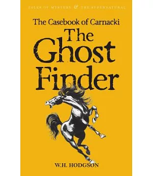The Casebook of Carnacki the Ghost-Finder