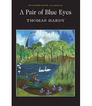 A Pair of Blue Eyes (Wordsworth Classics)