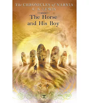 Chronicles of Narnia: The Horse and His Boy
