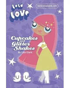 Lola Love- Cupcakes and Glitter Shakes