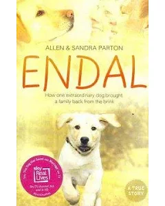 Endal: How One Extraordinary Dog Brought a Family Back from the Brink