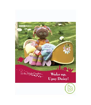 In The Night Garden Voume 2: Wake Up Upsy Daisy!