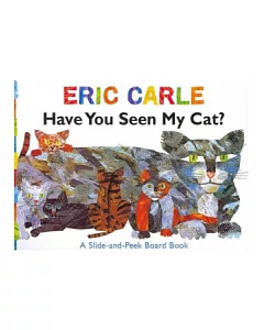 Have You Seen My Cat?: A Slind-and-Peek Board Book