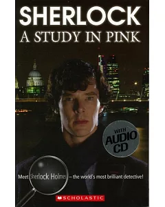 Scholastic ELT Readers Level 4: Sherlock: A Study in Pink with CD