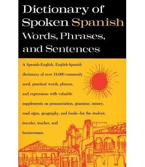 Dictionary of Spoken Spanish Words, Phrases, Sentences