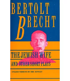 The Jewish Wife, and Other Short Plays