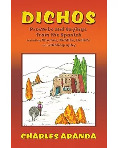 Dichos: Proverbs and Sayings from the Spanish
