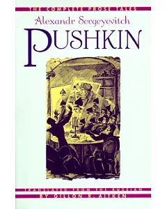 The Complete Prose Tales of Alexandr Sergeyevitch Pushkin