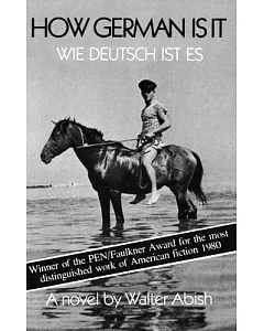 How German Is It = Wie Deutsch Ist Es: A Novel