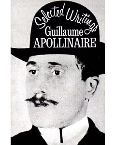 Selected Writings of Guillaume apollinaire