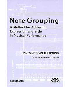 Note Grouping: A Method for Achieving Expression and Style in Musical Performance
