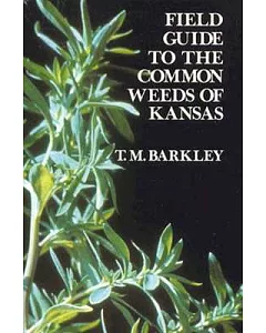 Field Guide to the Common Weeds of Kansas