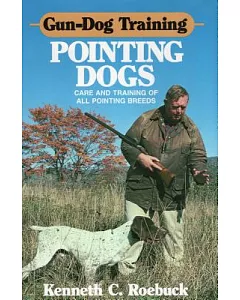 Gun-Dog Training Pointing Dogs