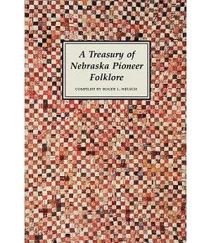 A Treasury of Nebraska Pioneer Folklore