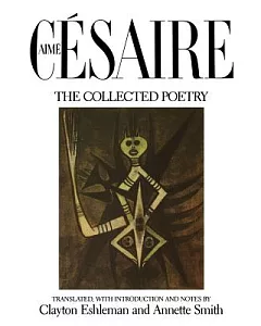 Aime Cesaire: The Collected Poetry