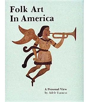Folk Art in America: A Personal View