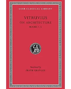 Vitruvius: On Architecture, Books I-V