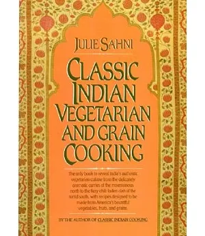 Classic Indian Vegetarian and Grain Cooking
